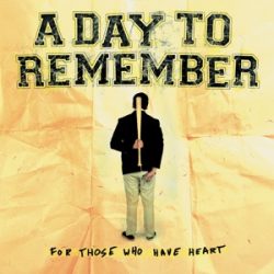   A DAY TO REMEMBER - For Those Who Have Heart / vinyl bakelit / LP  