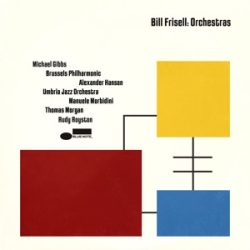 BILL FRISELL - Orchestras / blue note vinyl bakelit / 2xLP