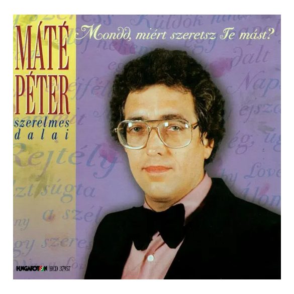 MÁTÉ PÉTER - Mondd, miért szeretsz te mást? CD