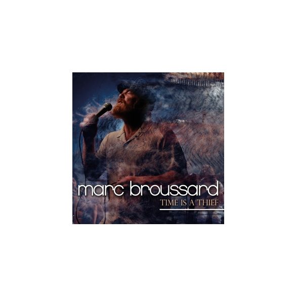 MARC BROUSSARD - Time is a Thief / vinyl bakelit / LP