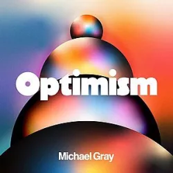 MICHAEL GRAY - Michael Optimism / vinyl bakelit / 2xLP