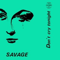   SAVAGE - Don't Cry Tonight / színes vinyl bakelit maxi / "12