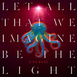   GARBAGE - Let All That We Imagine Be the Light / színes vinyl bakelit / LP
