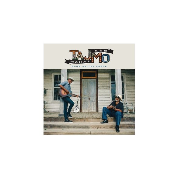 TAJ MAHAL & KEB' MO' - Room On the Porch / vinyl bakelit / LP