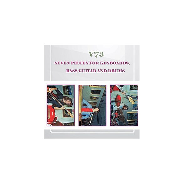 V'73 - Seven Pieces for Keyboards, Bass Guitar and Drums CD