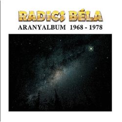 RADICS BÉLA - Aranyalbum 1968-1978 CD