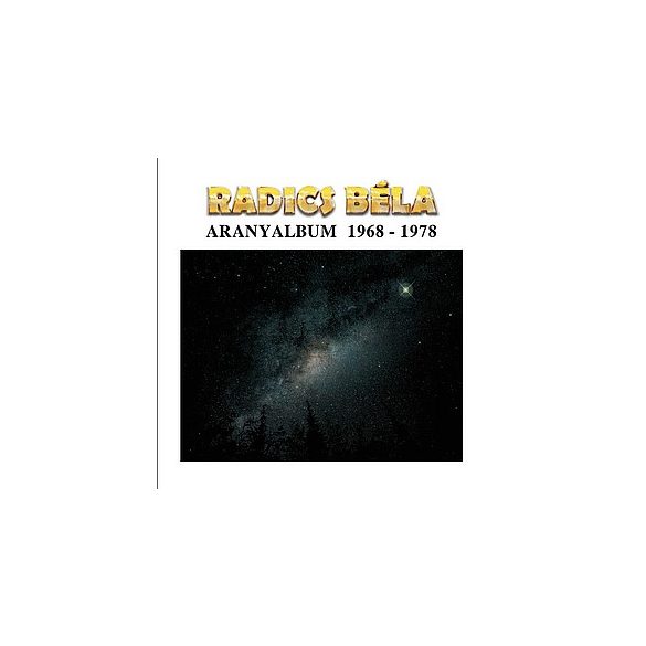 RADICS BÉLA - Aranyalbum 1968-1978 CD