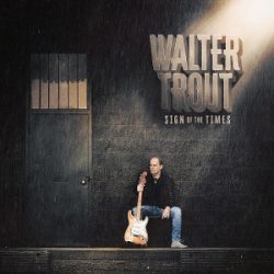 WALTER TROUT - Sign of the Times CD 