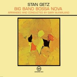   STAN GETZ & GARY MCFARLAND'S ORCHESTRA - Big Band Bossa Nova / vinyl bakelit / LP