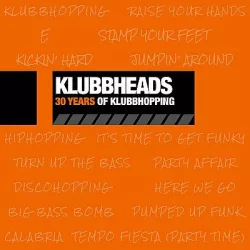 KLUBBHEADS - 30 Years Of Klubbhopping CD