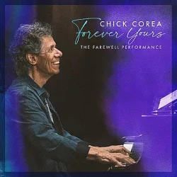   CHICK COREA - Forever Yours: The Farewell Concert / vinyl bakelit / 2xLP
