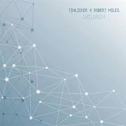   TINLICKER X ROBERT MILES - Children / vinyl bakelit maxi / 12"