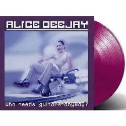   ALICE DEEJAY - Who Needs Guitars Anyway? / limitált színes vinyl bakelit / LP
