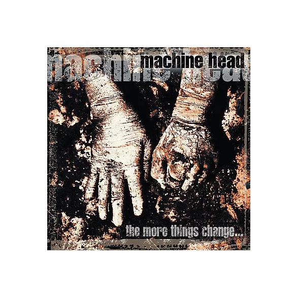 MACHINE HEAD - The More Things Change... / vinyl bakelit / LP