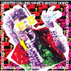 BOOTSY COLLINS - What's Bootsy Doin CD