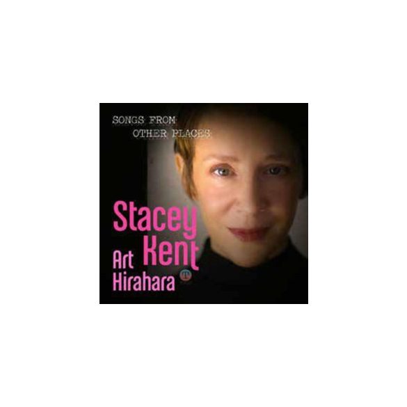 STACEY KENT - Songs From Other Places CD