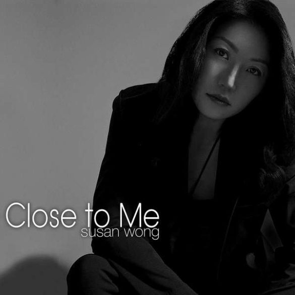 SUSAN WONG - Close To Me CD