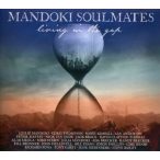   MANDOKI SOULMATES - Living in The Gap/Hungarian Pictures / 2cd / CD