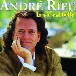ANDRE RIEU - La Vie Est Belle CD