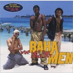 BAHA MEN - Who Let The Dogs Out CD