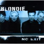 BLONDIE - No Exit CD