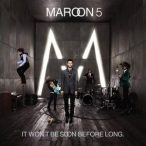 MAROON 5 - It Won't Be Soon Before CD