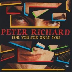 PETER RICHARD - For You, For Only You CD