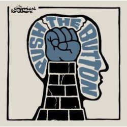 CHEMICAL BROTHERS - Push The Button CD