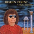 DEMJÉN FERENC - A Föld A Szeretőm CD