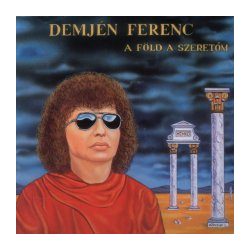 DEMJÉN FERENC - A Föld A Szeretőm CD