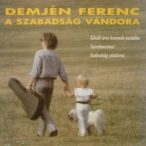 DEMJÉN FERENC - A Szabadság Vándorai CD