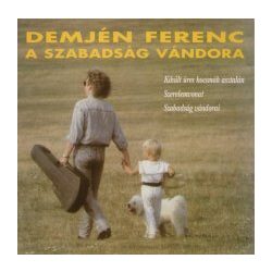 DEMJÉN FERENC - A Szabadság Vándorai CD