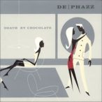 DE-PHAZZ - Death By Chocolate CD