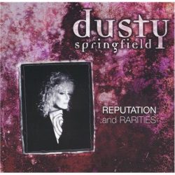 DUSTY SPRINGFIELD - Reputation And Rarities CD