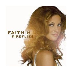 FAITH HILL - Fireflies CD