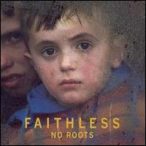 FAITHLESS - No Roots CD