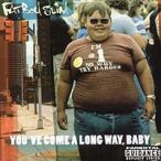 FATBOY SLIM - You've Come A Long Way ,Baby CD