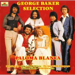 GEORGE BAKER SELECTION - Paloma Blanca CD