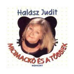 HALÁSZ JUDIT - Micimackó És A Többiek (Koncert) CD