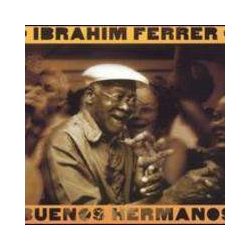 IBRAHIM FERRER - Buenos Hermanos CD