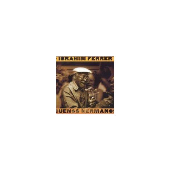 IBRAHIM FERRER - Buenos Hermanos CD