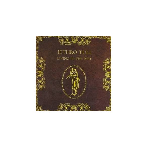 JETHRO TULL - Living In The Past CD