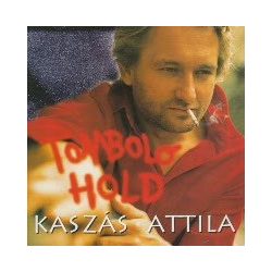 KASZÁS ATTILA - Tomboló Hold CD