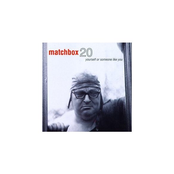 MATCHBOX 20 - Yourself Or Someone Like You CD