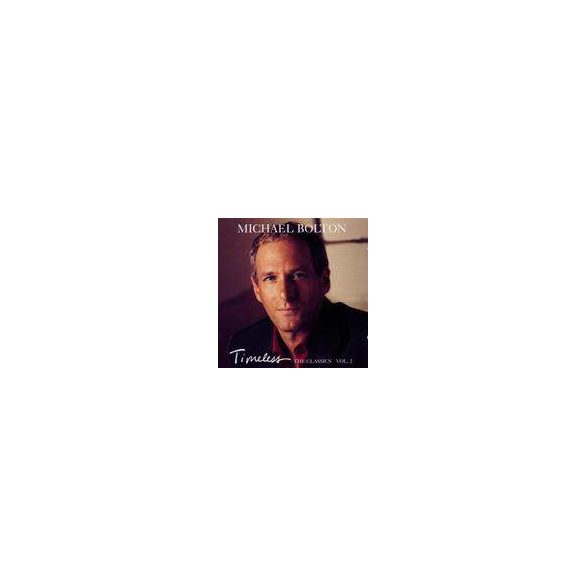 MICHAEL BOLTON - Timeless The Classics Vol.II CD