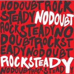 NO DOUBT - Rock Steady CD