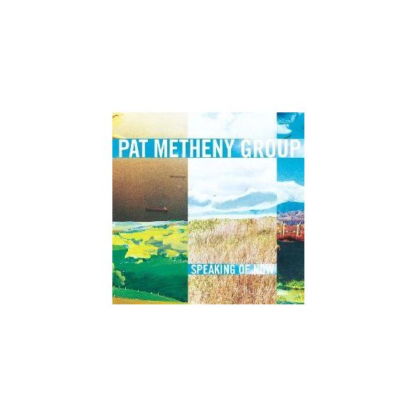 PAT METHENY - Speaking Of Now CD
