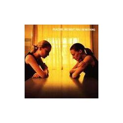PLACEBO - Without You I'm Nothing CD