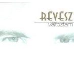 RÉVÉSZ SÁNDOR - Változtam CD