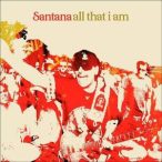 SANTANA - All That I Am CD